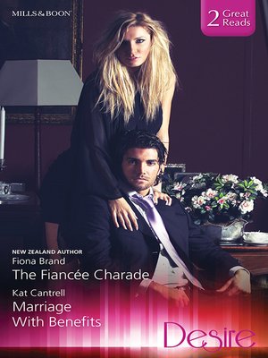 cover image of The Fiancee Charade/Marriage With Benefits